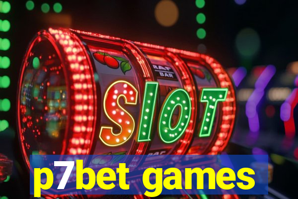 p7bet games